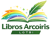 Libros LGTBI y Literatura Queer | Libros Arcoíris